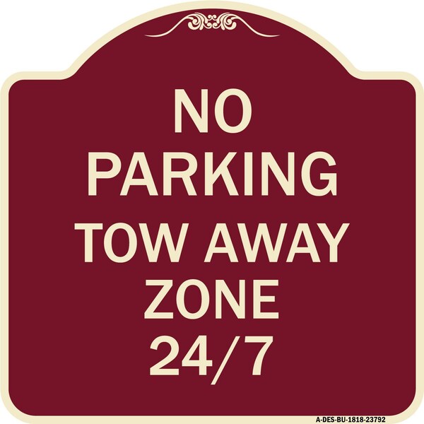 Signmission No Parking Tow Away Zone 247 Heavy-Gauge Aluminum Architectural Sign, 18" x 18", BU-1818-23792 A-DES-BU-1818-23792 - main